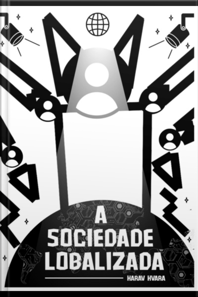 A Sociedade Lobalizada