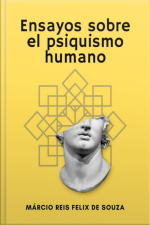 Ensayos Sobre El Psiquismo Humano