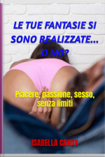 Le Tue Fantasie Si Sono Realizzate... O No?