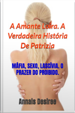 A Amante Loira. A Verdadeira História De Patrizia