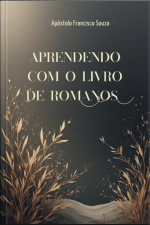 Aprendendo Com O Livro De Romanos
