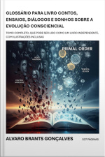 Glossário Para Livro Contos, Ensaios, Diálogos E Sonhos Sobre A Evolução Consciencial