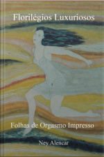 Florilégios Luxuriosos