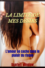La Limite De Mes Désirs