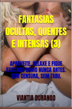 Fantasias Ocultas, Quentes E Intensas (3)