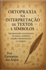 Ortopraxia Na Interpretação De Textos E Símbolos