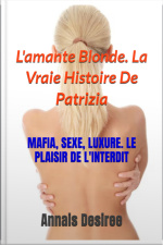 Lamante Blonde. La Vraie Histoire De Patrizia