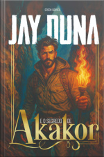 Jay Duna E O Segredo De Akakor