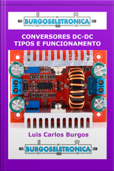 Conversores Dc-dc - Tipos E Funcionamento