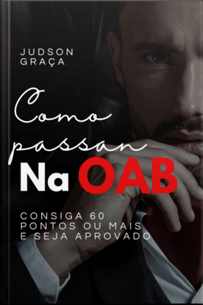 Como Passar Na Oab - Por: Judson Graça