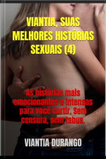Viantia, Suas Melhores Histórias Sexuais (4)