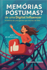 Memórias Póstumas? De Uma Digital Influencer