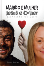 Marido E Mulher, Jesus E Colher