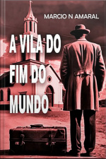 A Vila Do Fim Do Mundo