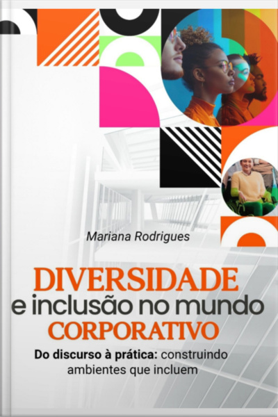 Diversidade E Inclusão No Mundo Corporativo