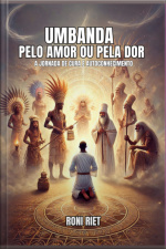 Umbanda Pelo Amor Ou Pela Dor