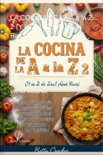 La Cocina De La A A La Z 2 (y La Z De Zas!, ¡qué Rico!)