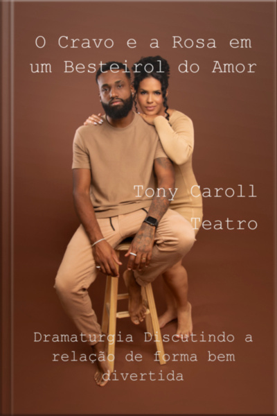 O Cravo E A Rosa Em Um Besteirol Do Amor