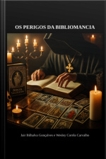 Os Perigos Da Bibliomancia