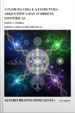 A Flor Da Vida E A Estrutura Arquetípica Das 19 Ordens Esotéricas