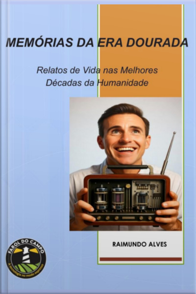 Memórias Da Era Dourada