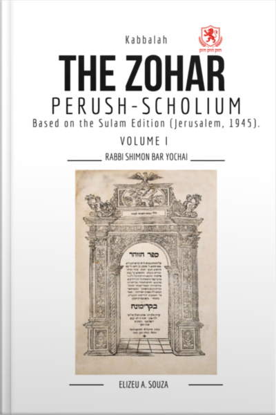 The Zohar: Perush–scholium – Volume I - Bilingual