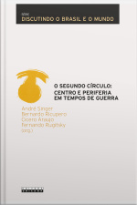 O Segundo Circulo: Centro E Periferia Em Tempos De Guerra