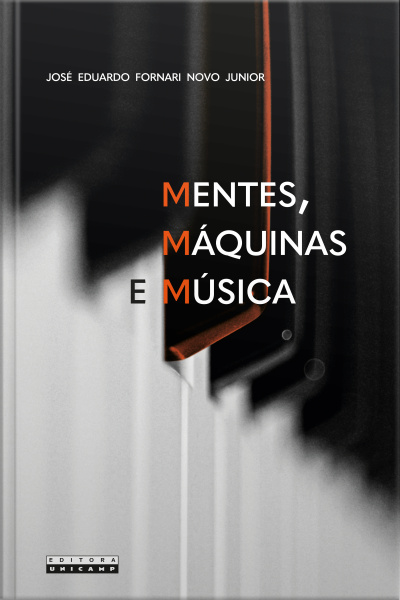 Mentes, Máquinas E Música: Considerações Interdisciplinares Sobre A Ciência, A Tecnologia E A Arte Da Comunicação Expressiva Musical