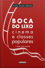 Boca Do Lixo: Cinema E Classes Populares