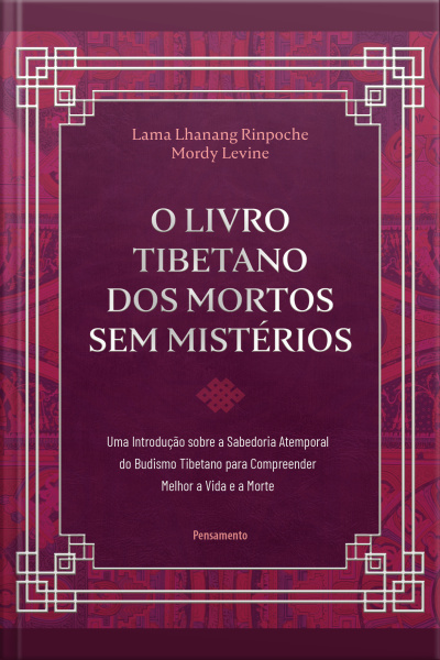 O Livro Tibetano Dos Mortos Sem Mistérios