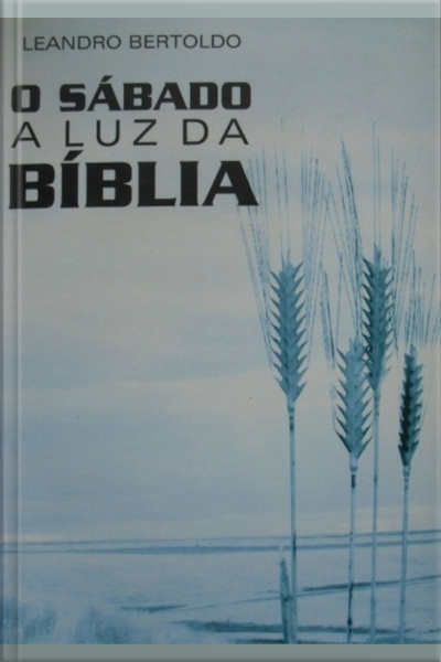 O Sábado À Luz Da Bíblia
