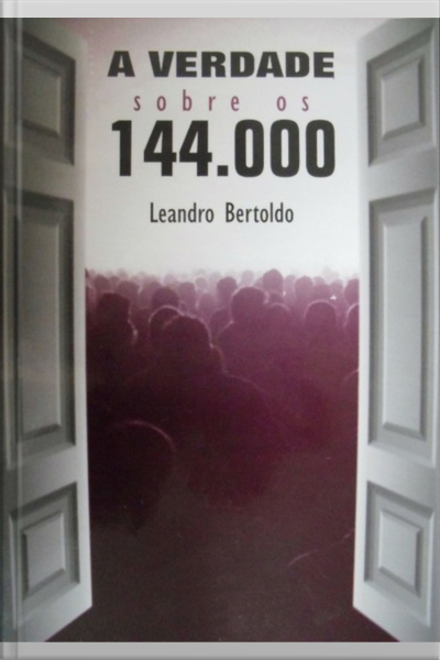 A Verdade Sobre Os 144.000