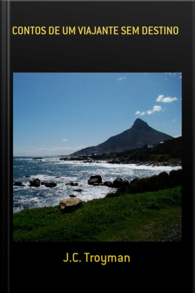 Contos De Um Viajante Sem Destino