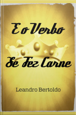 E O Verbo Se Fez Carne