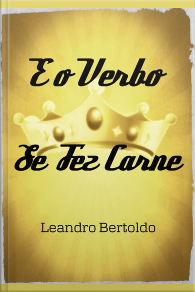 E O Verbo Se Fez Carne