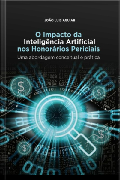 O Impacto Da Inteligência Artificial Nos Honorários Periciais