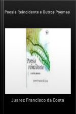 Poesia Reincidente E Outros Poemas