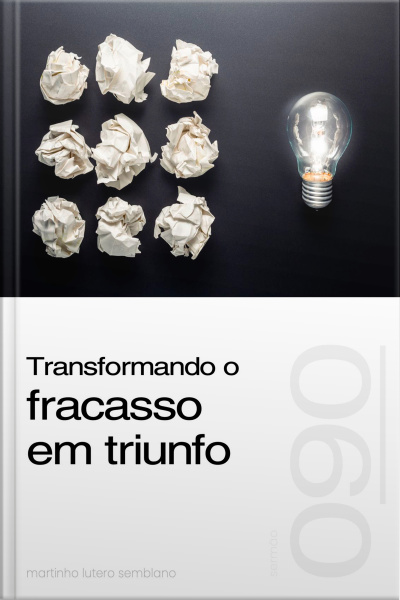 Transformando o fracasso em triunfo (Sermão 090)
