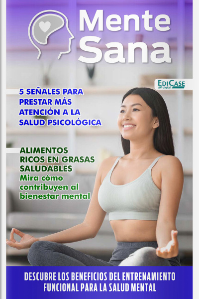 Mente Sana Ed. 04 - 5 SEÑALES PARA PRESTAR MÁS ATENCIÓN A LA SALUD PSICOLÓGICA
