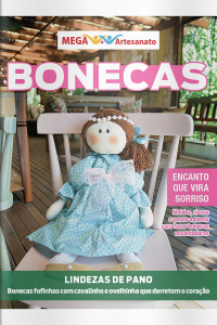 Mega Artesanato Ed. 114 - Bonecas: Especial Material Básico e Aplicações