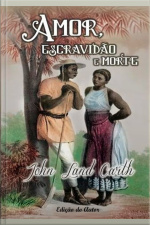 Amor, Escravidão E Morte