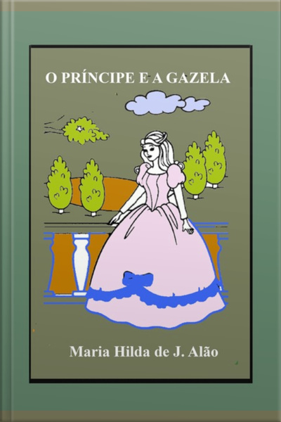 O Príncipe E A Gazela