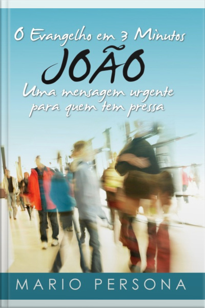 O Evangelho Em 3 Minutos - João