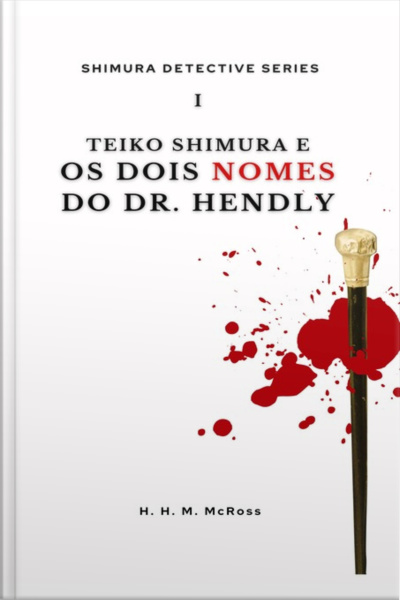 Teiko Shimura E Os Dois Nomes Do Dr. Hendly