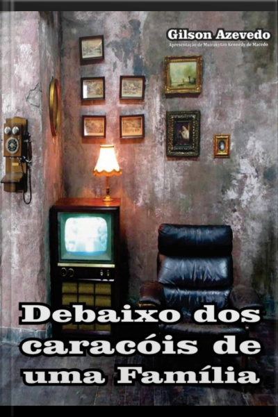 Debaixo Dos Caracois De Uma Familia