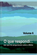 O Que Respondi... (volume 6)