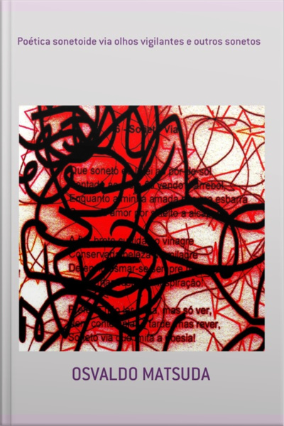Poética Sonetoide Via Olhos Vigilantes E Outros Sonetos