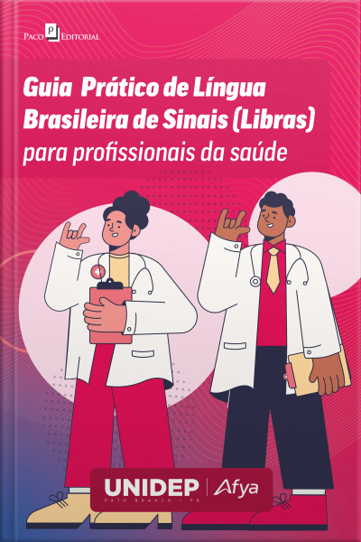 Guia Prático De Língua Brasileira De Sinais (libras) Para Profissionais Da Saúde