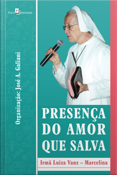 Presença Do Amor Que Salva: Irmã Luiza Vanz