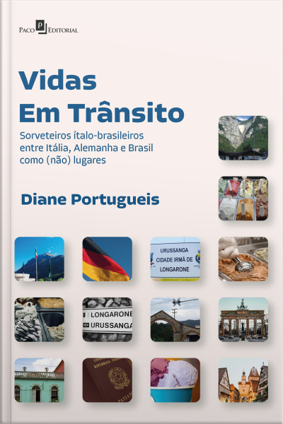 Vidas Em Trânsito: Sorveteiros Ítalo-brasileiros Entre Itália, Alemanha E Brasil Como (não) Lugares